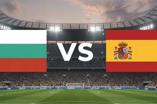 Nhận định bóng đá, dự đoán trận đấu Bulgaria vs Tây Ban Nha: Thị uy sức mạnh