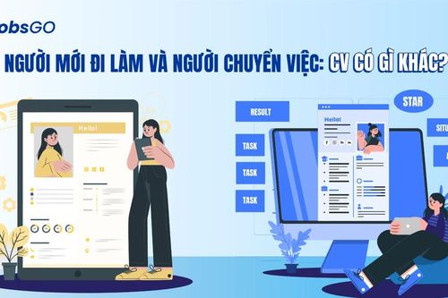 Người mới đi làm và Người chuyển việc: CV có gì khác?