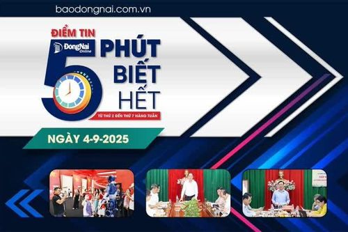Điểm tin '5 phút biết hết' sáng 4-9: Doanh nghiệp cần sớm hoàn tất di dời, trả lại mặt bằng Khu công nghiệp Biên Hòa 1