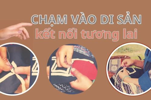 Chạm vào di sản, kết nối tương lai