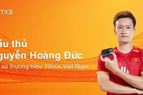 Cầu thủ Nguyễn Hoàng Đức trở thành Đại sứ thương hiệu camera hành trình 70mai