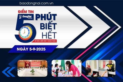 Điểm tin '5 phút biết hết' sáng 5-9: Hơn 1,2 triệu học sinh Đồng Nai dự lễ 'khai giảng đặc biệt'