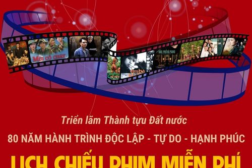 Lịch chiếu phim miễn phí đợt 2 tại Triển lãm Thành tựu đất nước
