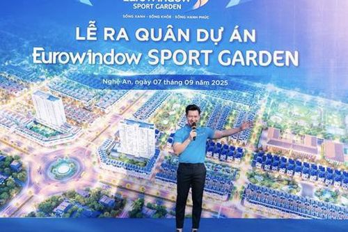 Khí thế sôi nổi tại lễ ra quân dự án Eurowindow Sport Garden