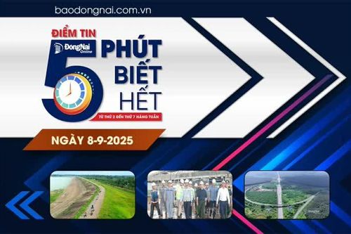 Điểm tin '5 phút biết hết' sáng 8-9: Khu Bảo tồn Thiên nhiên - Văn hóa Đồng Nai được công nhận Công viên di sản ASEAN