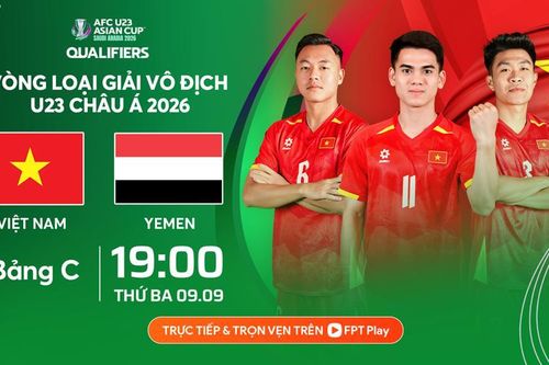 Nhận định trận đấu U23 Việt Nam vs U23 Yemen, 19h00 ngày 9.9: Chạm tay vào tấm vé