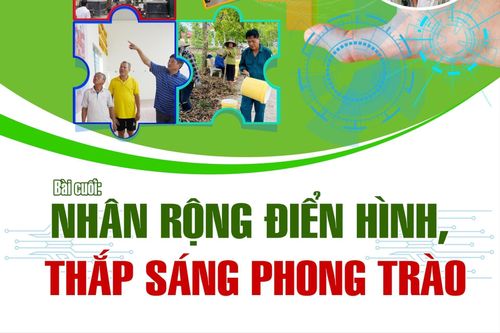 Bài cuối: Nhân rộng điển hình, thắp sáng phong trào