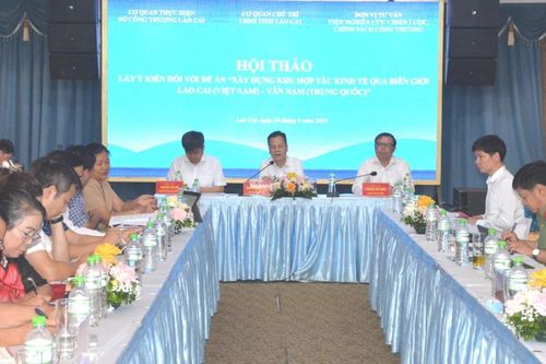 Hội thảo lấy ý kiến đối với Đề án 'Xây dựng Khu hợp tác kinh tế qua biên giới Lào Cai (Việt Nam) - Vân Nam (Trung Quốc)'