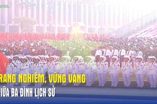 Trang nghiêm, vững vàng giữa Ba Đình lịch sử