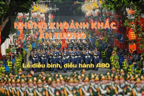 Những khoảnh khắc ấn tượng tại Lễ diễu binh, diễu hành A80