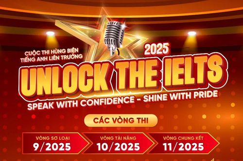 Cuộc thi Hùng biện tiếng Anh liên trường Unlock The IELTS 2025 dành cho học sinh THPT