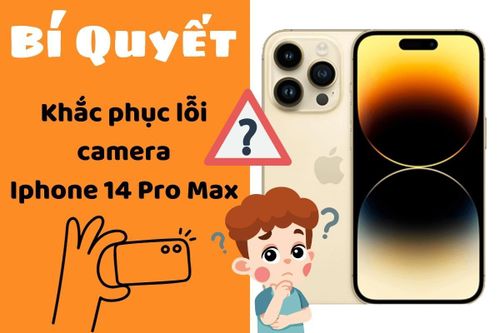 Cách khắc phục iPhone 14 Pro Max chụp ảnh bị vàng đơn giản