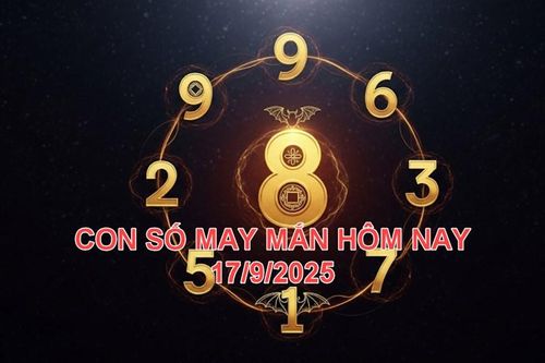 Con số may mắn hôm nay thứ 4 ngày 17.9.2025 của 12 con giáp