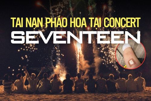 Tai nạn pháo hoa tại concert SEVENTEEN: Người hâm mộ bị cháy áo, bỏng nặng khiến ai cũng xót xa