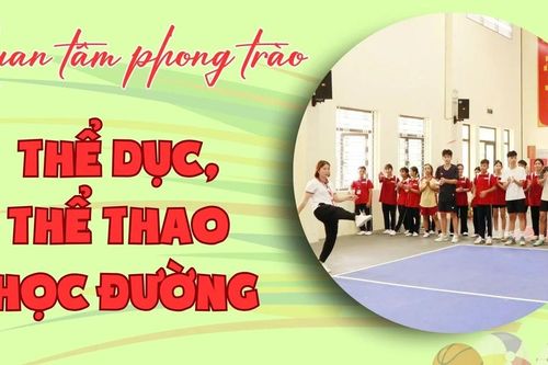 Quan tâm phong trào thể dục, thể thao học đường