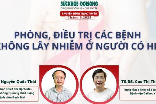 Truyền hình trực tuyến: Phòng, điều trị các bệnh không lây nhiễm ở người có HIV