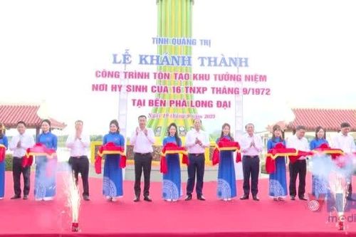 Quảng Trị: Khánh thành Khu tưởng niệm nơi hy sinh của 16 Thanh niên xung phong