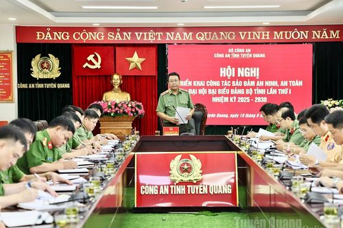 Quyết tâm cao nhất, bảo vệ tuyệt đối an toàn Đại hội đại biểu Đảng bộ tỉnh Tuyên Quang lần thứ I