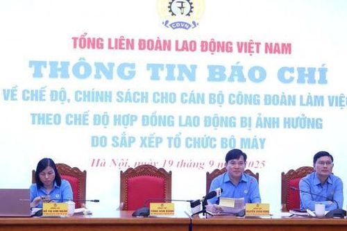 Tổng Liên đoàn khẩn trương thực hiện các chính sách hỗ trợ lao động nghỉ việc sau sắp xếp