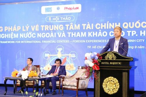 Cần khung pháp lý hoàn chỉnh để phát triển Trung tâm Tài chính TP.HCM