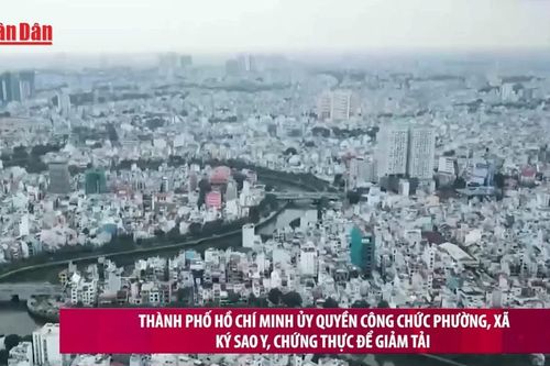 Thành phố Hồ Chí Minh ủy quyền công chức phường, xã ký sao y, chứng thực để giảm tải