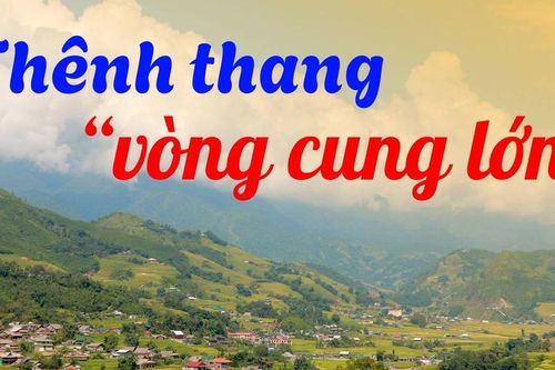 Thênh thang 'vòng cung lớn'