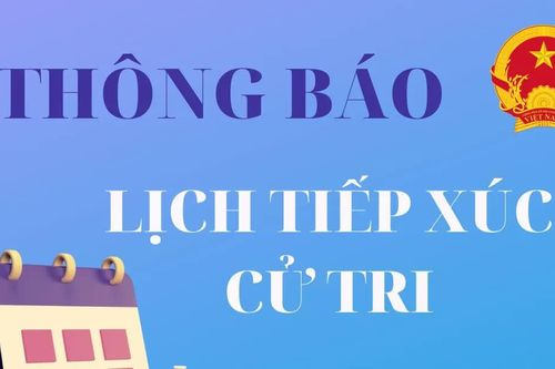 Điều chỉnh lịch tiếp xúc cử tri của Đoàn đại biểu Quốc hội TP Hà Nội