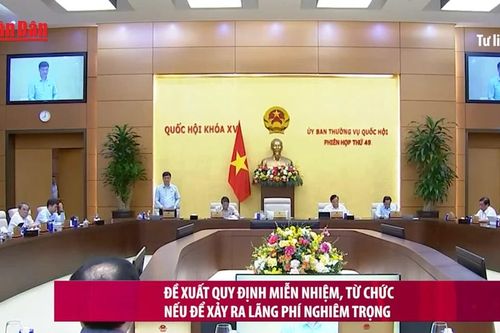 Đề xuất quy định miễn nhiệm, từ chức nếu để xảy ra lãng phí nghiêm trọng