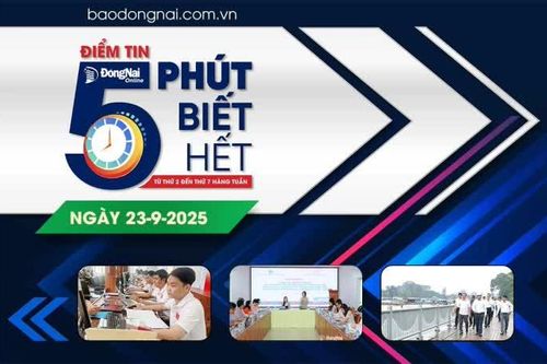 Điểm tin '5 phút biết hết' sáng 23-9: Phó Chủ tịch UBND tỉnh Đồng Nai Hồ Văn Hà: 'Tiến độ dự án không chờ đợi ai'