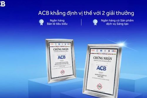ACB vinh dự nhận 2 giải thưởng quan trọng, khẳng định vị thế ngân hàng tiên phong