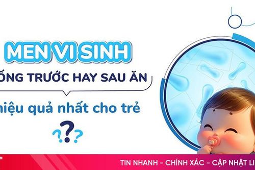 Men vi sinh uống trước hay sau ăn hiệu quả nhất cho trẻ?