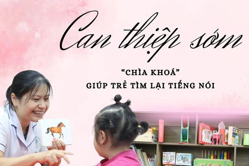 Can thiệp sớm 'chìa khóa' giúp trẻ tìm lại tiếng nói