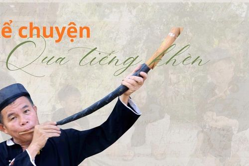 Kể chuyện qua tiếng khèn