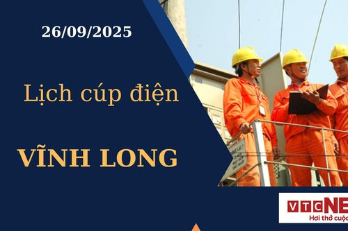 Lịch cúp điện hôm nay ngày 26/09/2025 tại Vĩnh Long