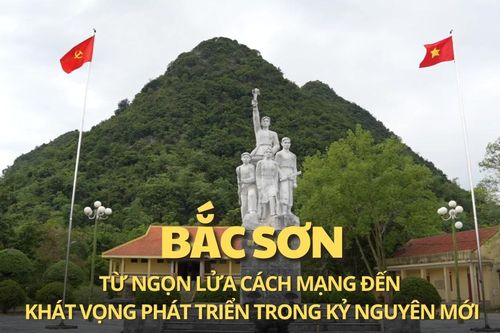 Bắc Sơn – Từ ngọn lửa cách mạng đến khát vọng phát triển trong kỷ nguyên mới
