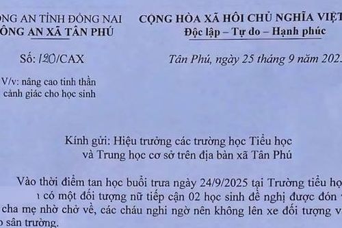 Xuất hiện đối tượng lạ tiếp cận học sinh, Đồng Nai phát đi khuyến cáo khẩn