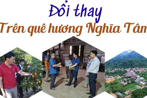 Đổi thay trên quê hương Nghĩa Tâm