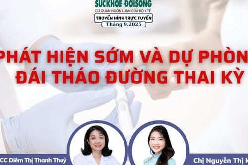 Truyền hình trực tuyến: Phát hiện sớm và dự phòng đái tháo đường thai kỳ