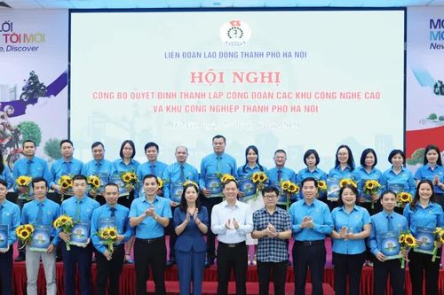 Thành lập Công đoàn các Khu công nghệ cao và Khu công nghiệp Hà Nội