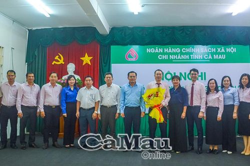 Bổ nhiệm Giám đốc Ngân hàng Chính sách Xã hội Chi nhánh tỉnh Cà Mau
