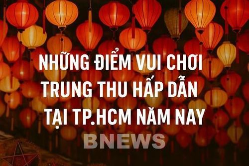 Những điểm vui chơi Trung thu hấp dẫn tại TP.HCM năm nay