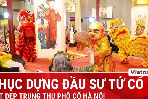 Nét Trung thu xưa trở lại qua trong hành trình phục dựng đầu sư tử cổ