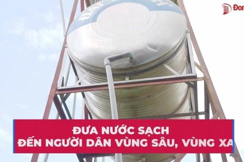Đưa nước sạch đến người dân vùng sâu, vùng xa