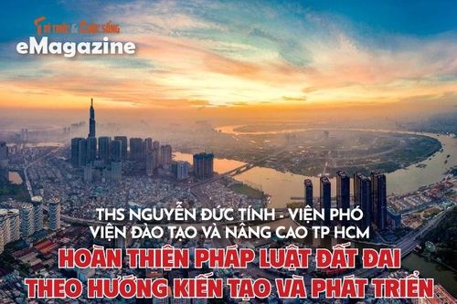 Hoàn thiện pháp luật đất đai theo hướng kiến tạo và phát triển
