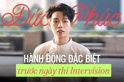 Đức Phúc tiết lộ hành động đặc biệt trước ngày thi Intervision khiến fan 'nổi da gà'