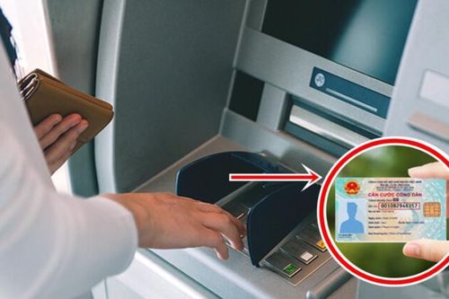 5 bước rút tiền bằng thẻ căn cước công dân gắn chip tại cây ATM