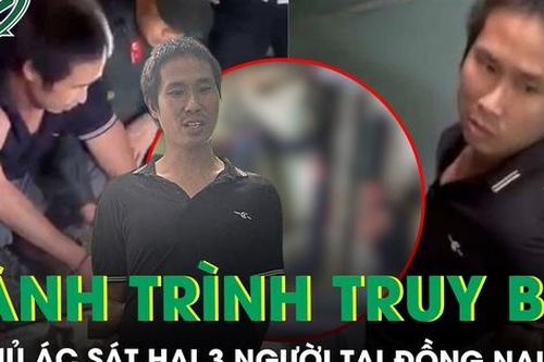 Nghẹt thở hành trình truy bắt kẻ thủ ác sát hại 3 người tại Đồng Nai, hé lộ động cơ dã man và tang vật thu giữ