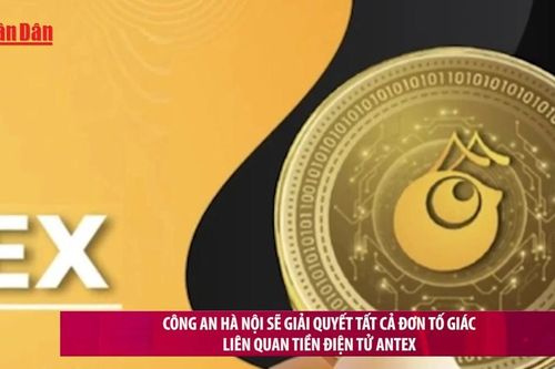 Công an Hà Nội sẽ giải quyết tất cả đơn tố giác liên quan tiền điện tử AntEx