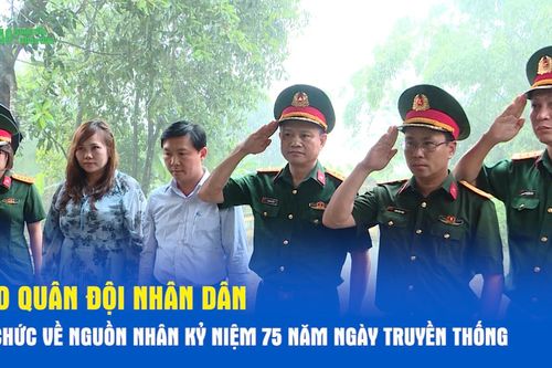 Báo Quân đội nhân dân tổ chức về nguồn nhân kỷ niệm 75 năm Ngày truyền thống