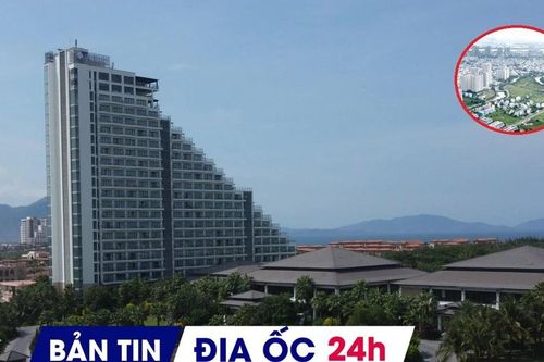 Địa ốc 24H: Xử lý dứt điểm các dự án tồn đọng; thanh tra loạt khu nghỉ dưỡng 'dính' sai phạm